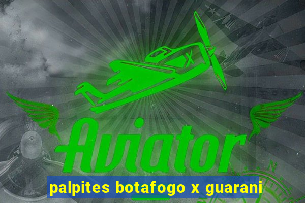 palpites botafogo x guarani